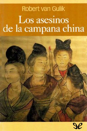 [Judge Dee (Chronological order) 08] • Los Asesinos De La Campana China